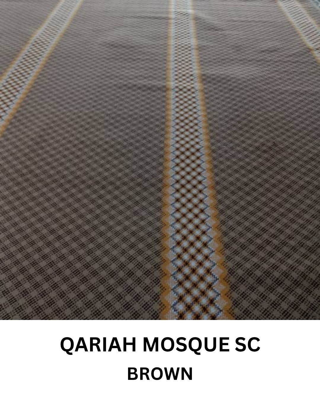 QARIAH MOSQUE BROWN SC