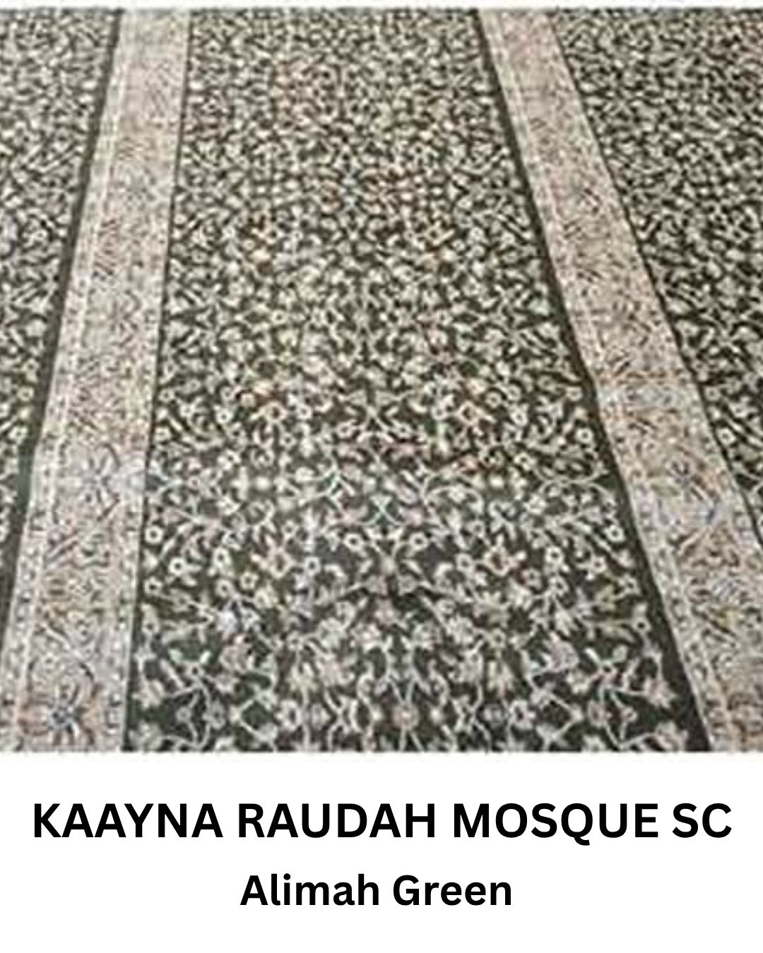 KAAYNA RAUDAH MOSQUE ALIMAH GREEN SC