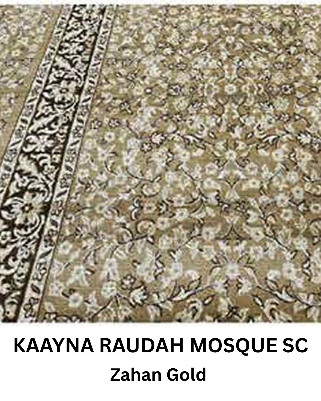 KAAYNA RAUDAH MOSQUE ZAHAN GOLD SC