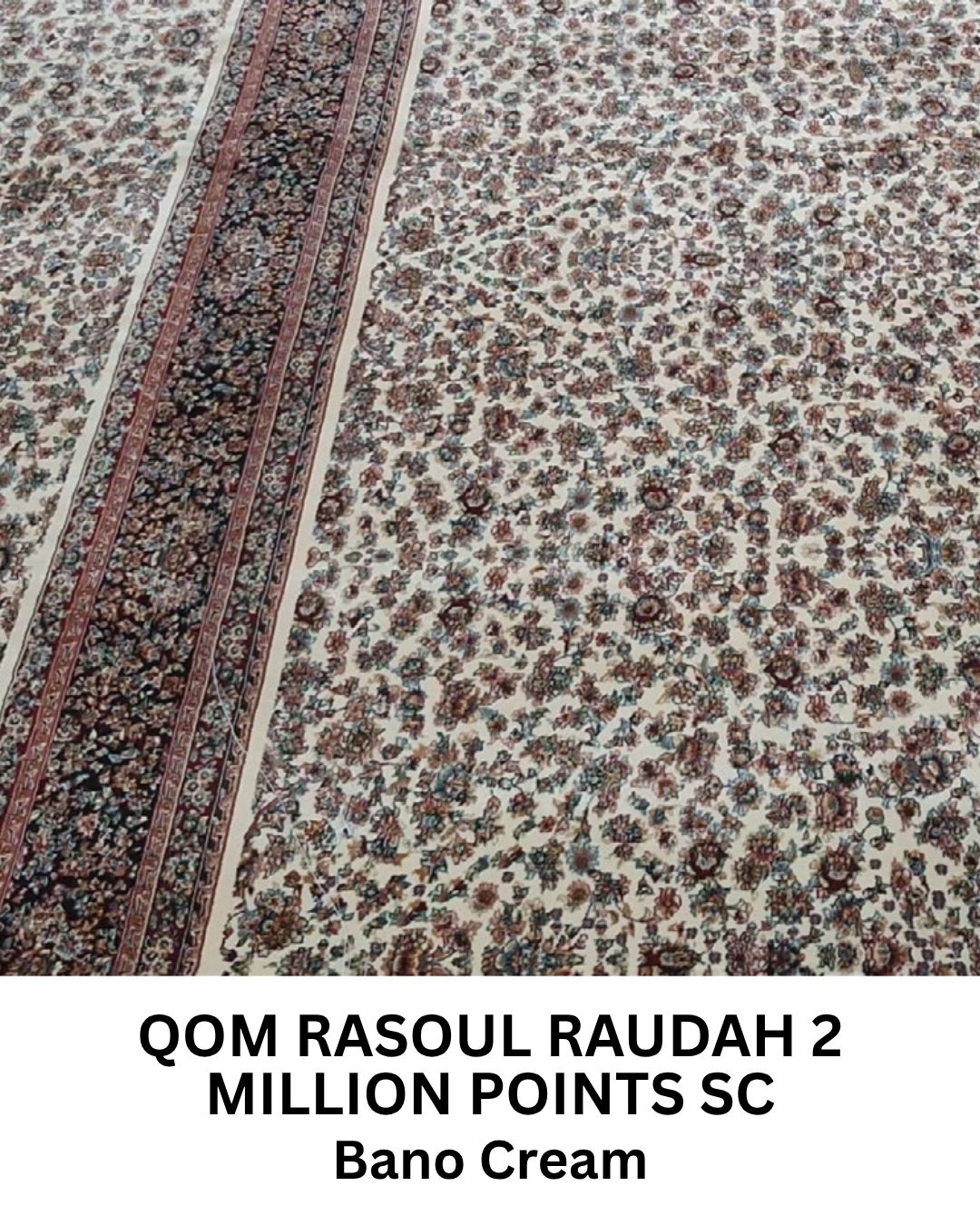 QOM RASOUL RAUDAH 2 MILLION POINTS BANO CREAM SC