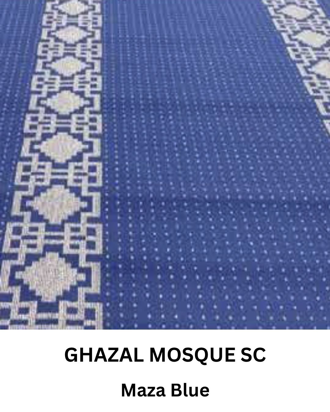 GHAZAL MOSQUE MAZA BLUE SC