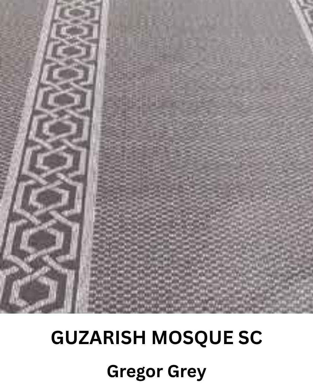 GUZARISH MOSQUE GREGOR GREY SC