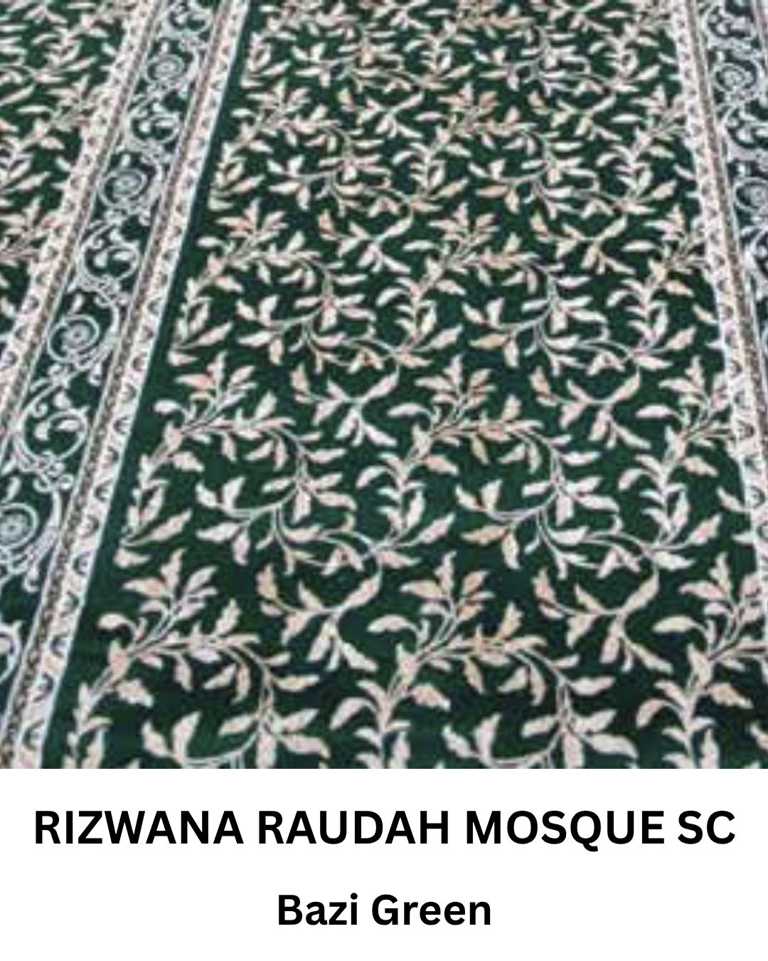 RIZWANA RAUDAH MOSQUE BAZI GREEN SC