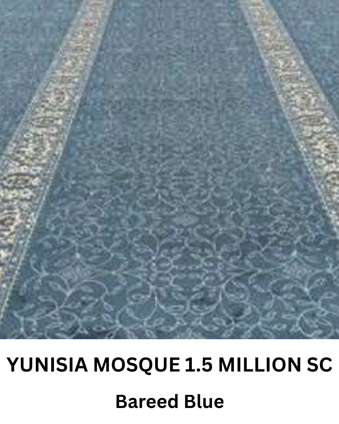 YUNISIA MOSQUE 1.5 MILLION BAREED BLUE SC
