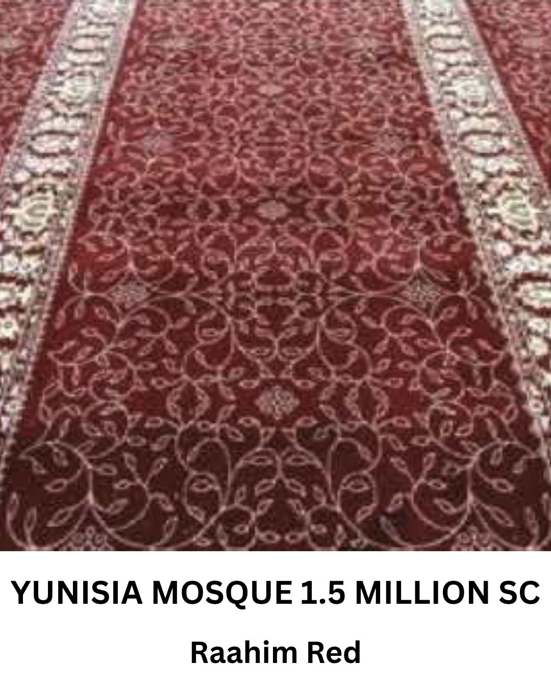 YUNISIA MOSQUE 1.5 MILLION RAAHIM RED SC